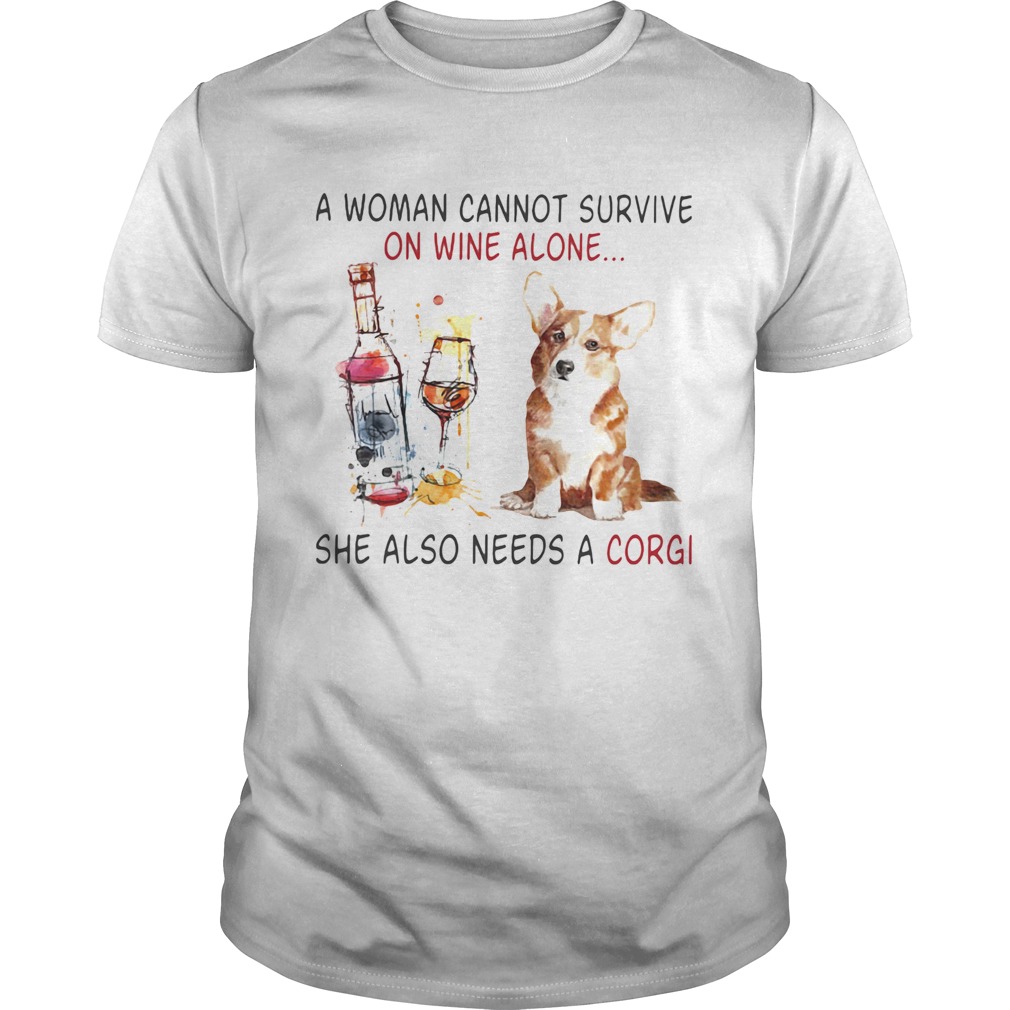 A Woman Cannot Survive On Wine Alone She Also Needs A Gorgi Both Glass Dog shirt