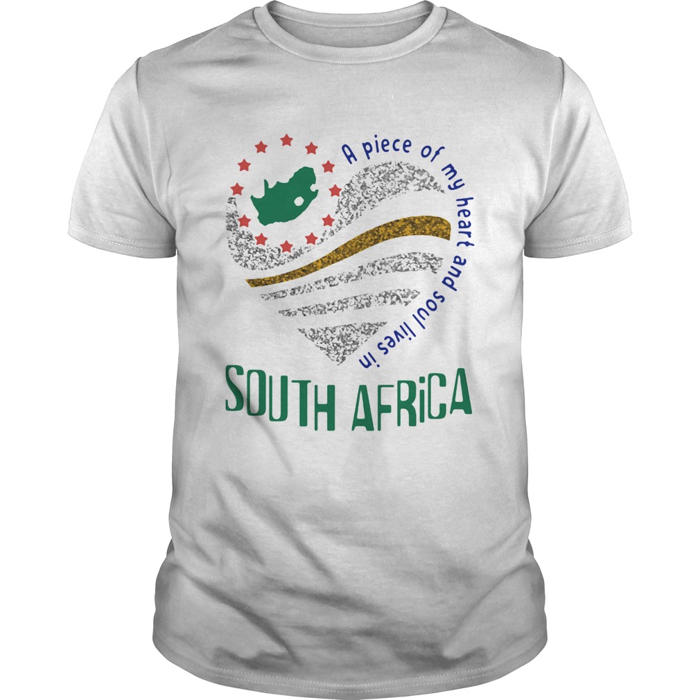 A piece of my heart and soul lives in south africa shirt