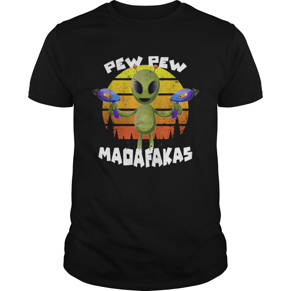 Alien Pew Pew Madafakas Vintage shirt