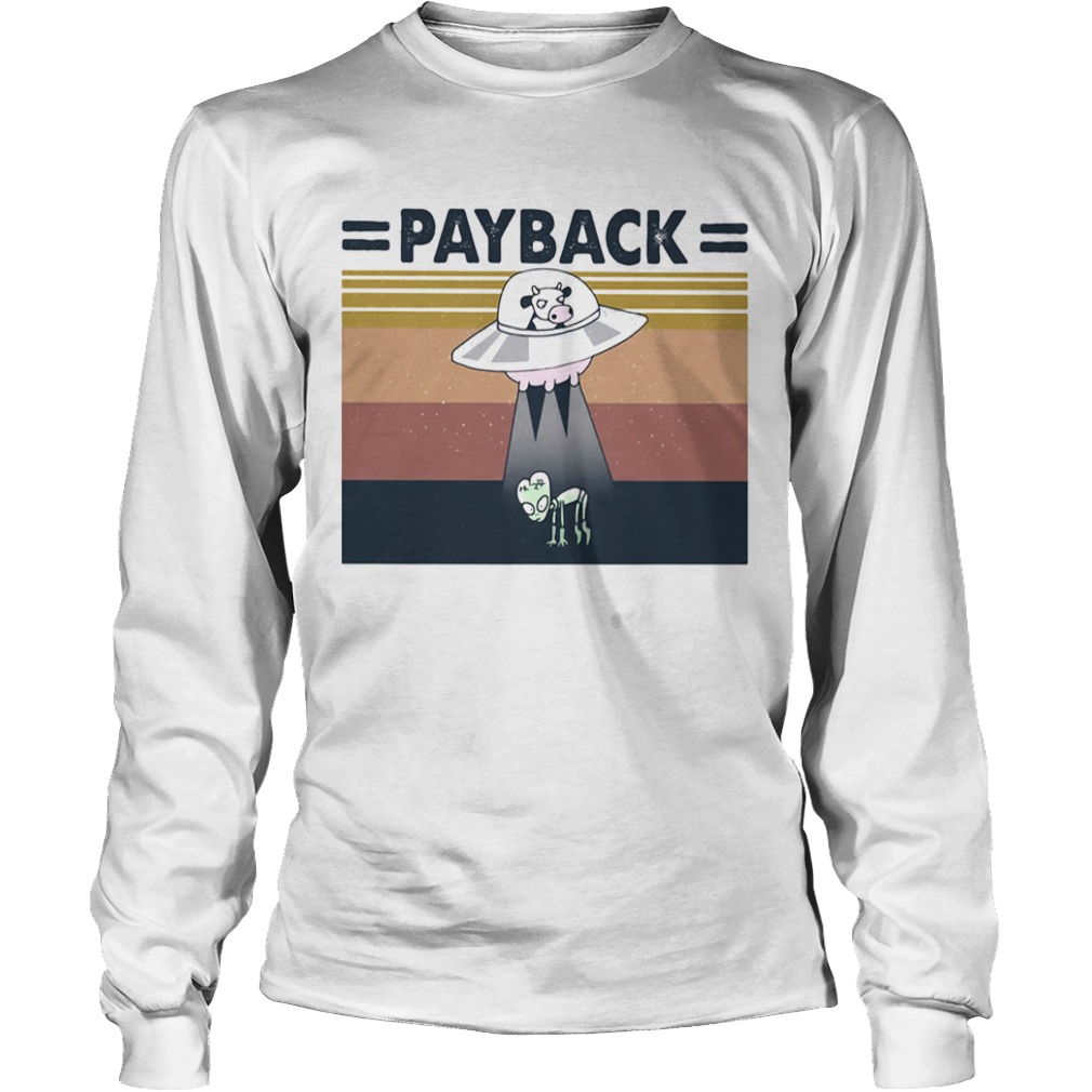 Alien UFO cow payback vintage retro  Long Sleeve