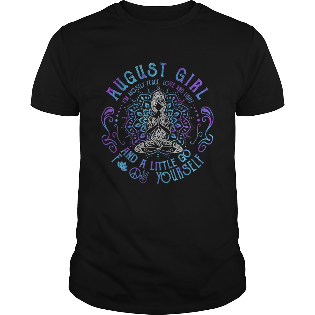 August Girl And A Little Go Yourself Yoga shirt