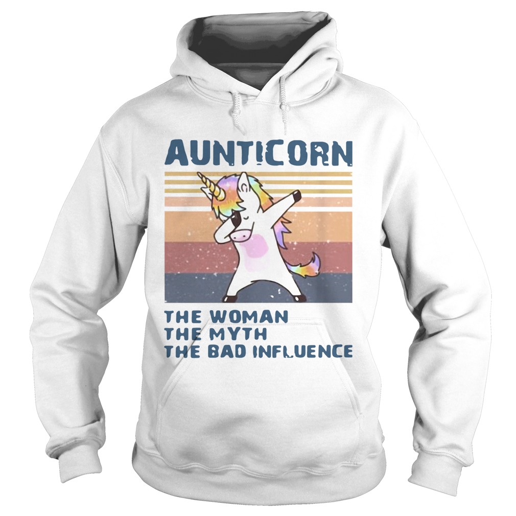 Aunticorn The Woman The Myth The Bad Influence  Hoodie