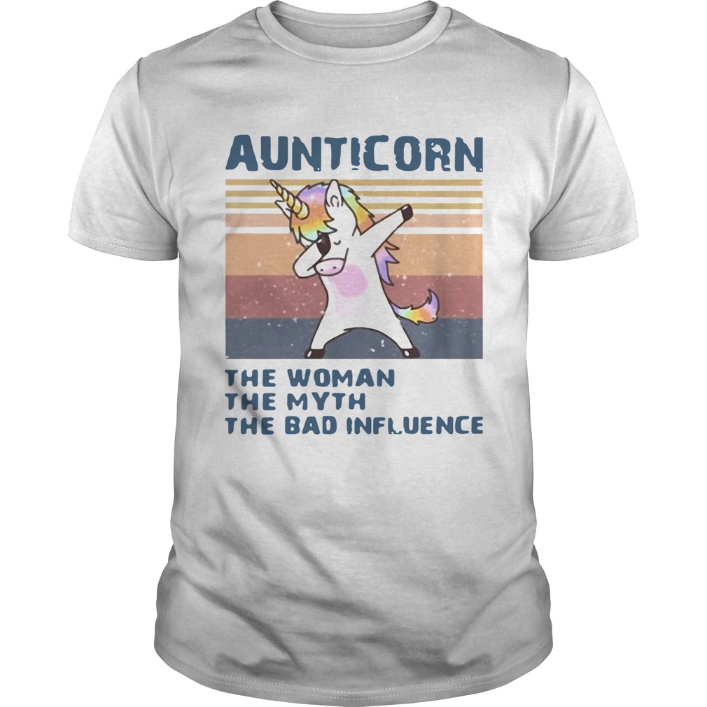 Aunticorn The Woman The Myth The Bad Influence  Unisex