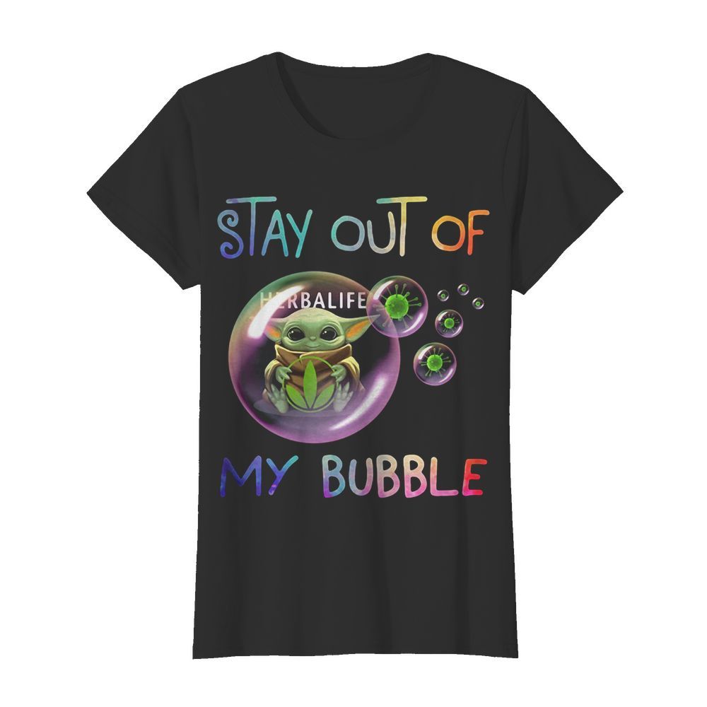 Baby yoda hug herbalife stay out of my bubble covid-19  Classic Women's T-shirt