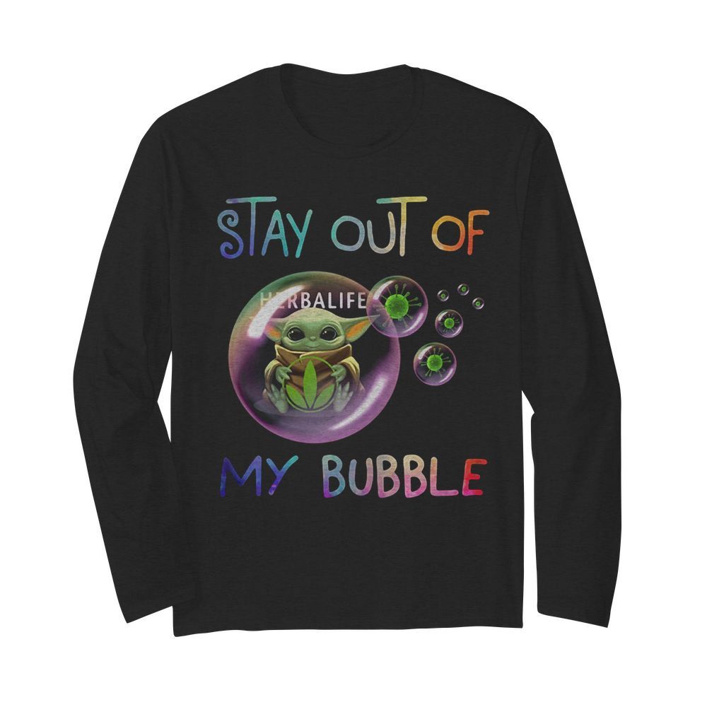 Baby yoda hug herbalife stay out of my bubble covid-19  Long Sleeved T-shirt 