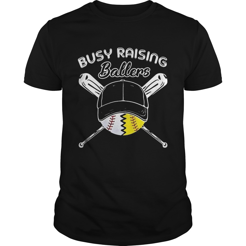 Baseball and softball busy raising ballers shirt