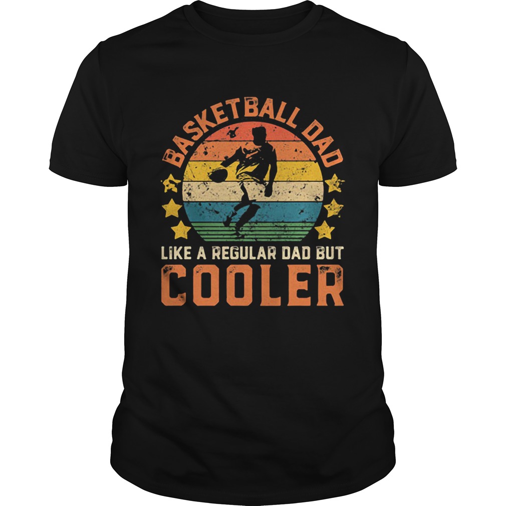 Basketball Dad Like A Regular Dad But Cooler Vintage Retro shirt