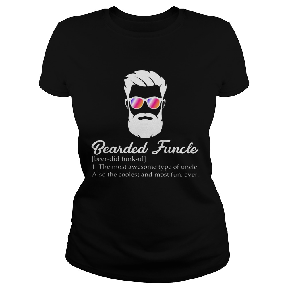 Bearded funcle the most awesome type of uncle also the coolest and most fun ever  Classic Ladies