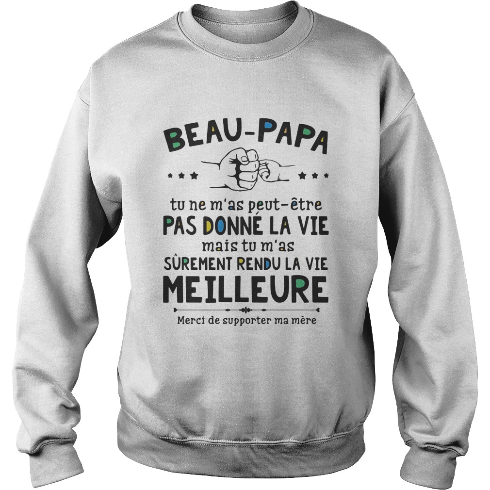 Beaupapa pas done lavie meilleure  Sweatshirt