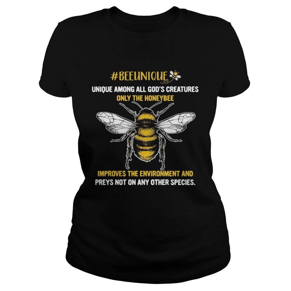 Beeunique unique among all Gods creatures only the honeybee  Classic Ladies