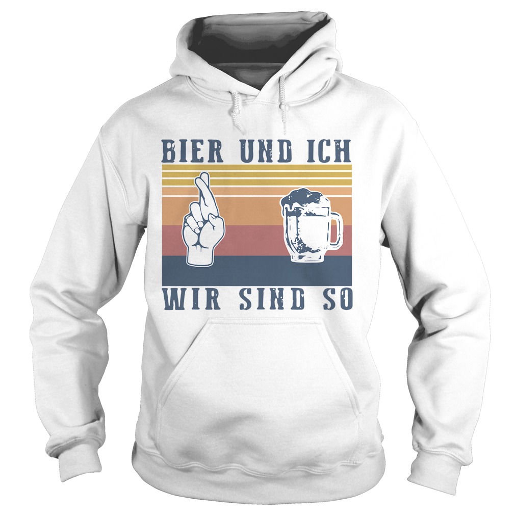 Bier und ich wir sind so vintage  Hoodie