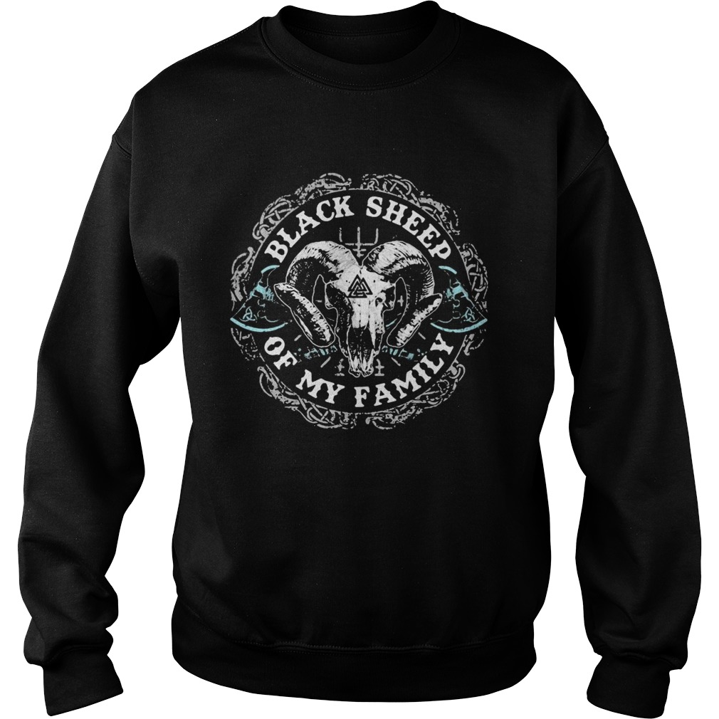 Black sheep of my family  Sweatshirt