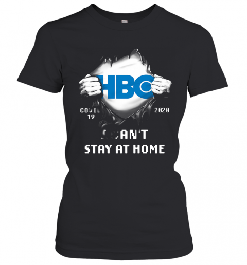 Blood Insides HBO Covid 19 2020 I Can'T Stay At Home T-Shirt Classic Women's T-shirt