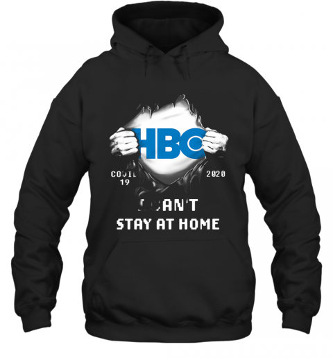 Blood Insides HBO Covid 19 2020 I Can'T Stay At Home T-Shirt Unisex Hoodie