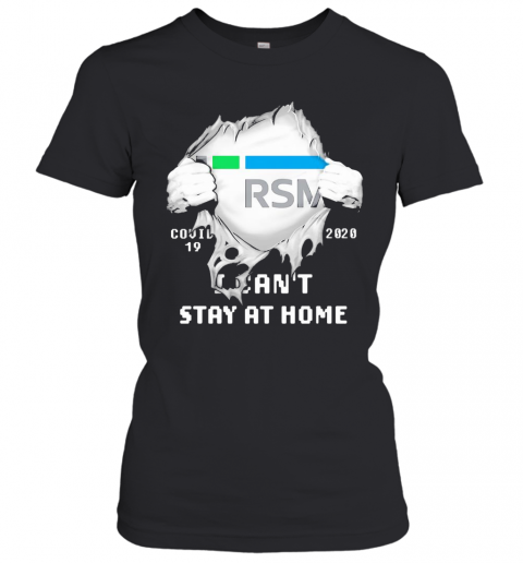 Blood Insides Rsm Covid 19 2020 I Can'T Stay At Home T-Shirt Classic Women's T-shirt