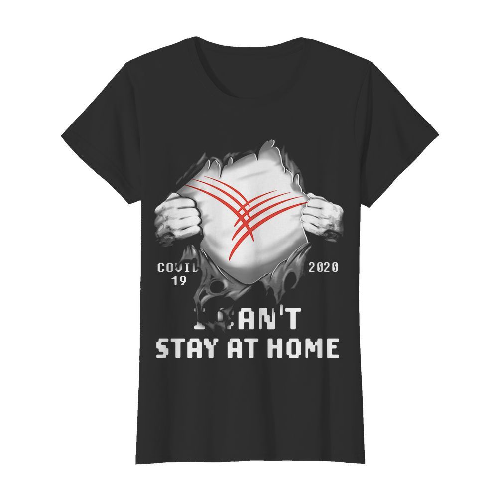 Blood insides cardinal health covid-19 2020 i can’t stay at home  Classic Women's T-shirt