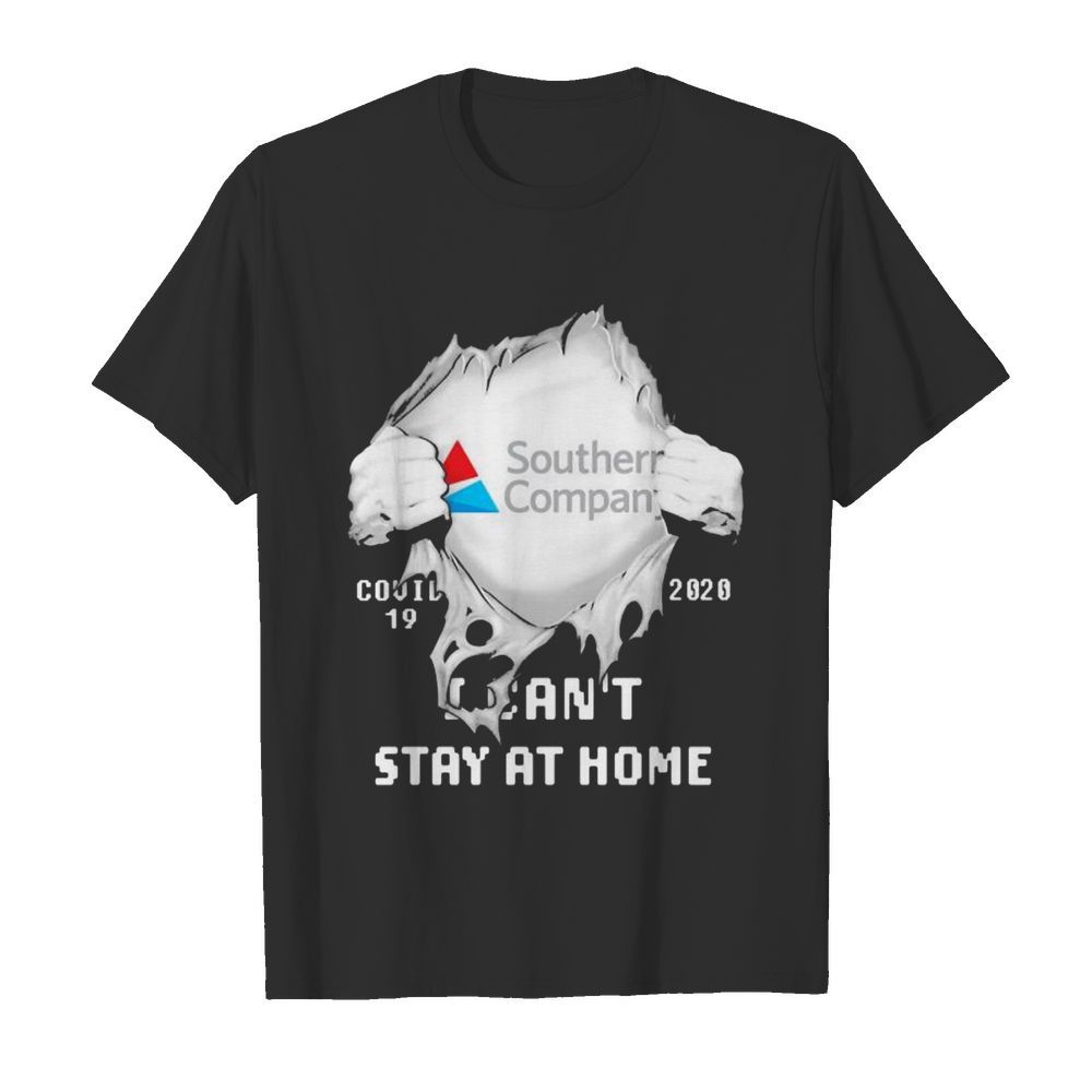 Blood insides southern company covid-19 2020 i can’t stay at home shirt