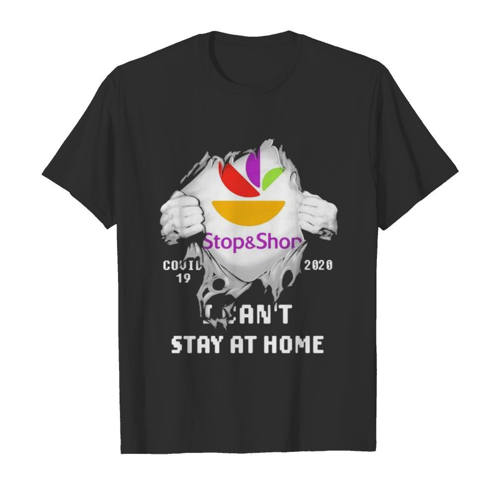 Blood insides stop and shop logo covid-19 2020 i can’t stay at home shirt