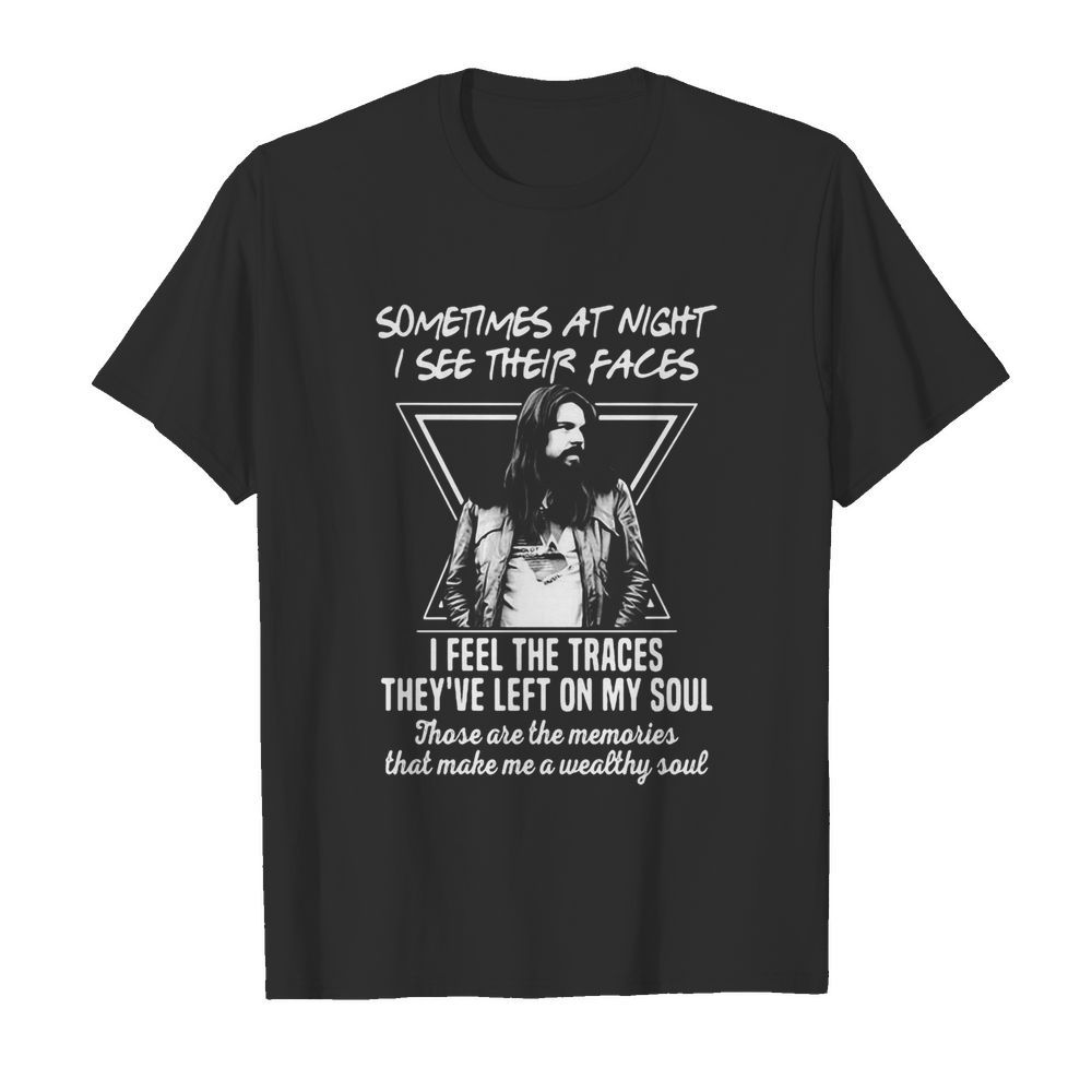 Bob seger sometimes at night i see their faces i feel the traces they’ve left on my soul shirt