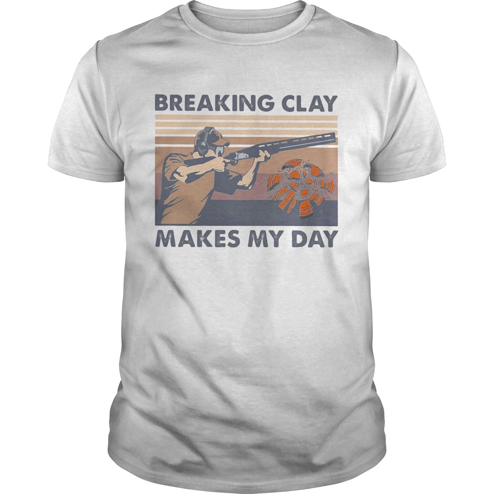 Breaking clay makes my day vintage retro shirt