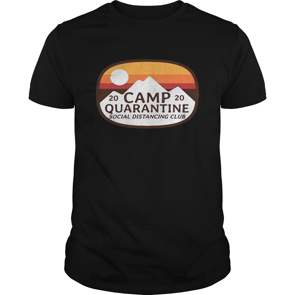 Camp quarantine social distancing club vintage retro  Unisex