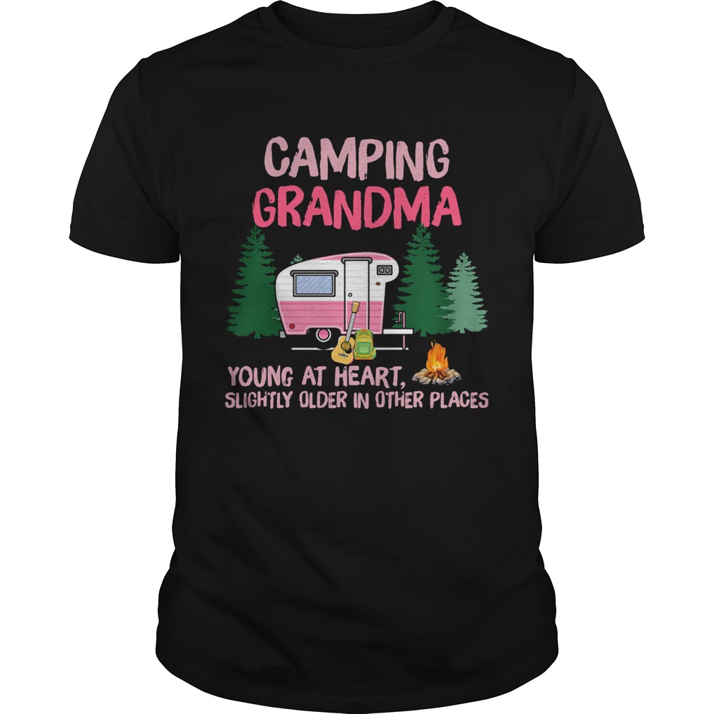 Camping Grandma Young At Heart Slightly Older In Other Places shirt