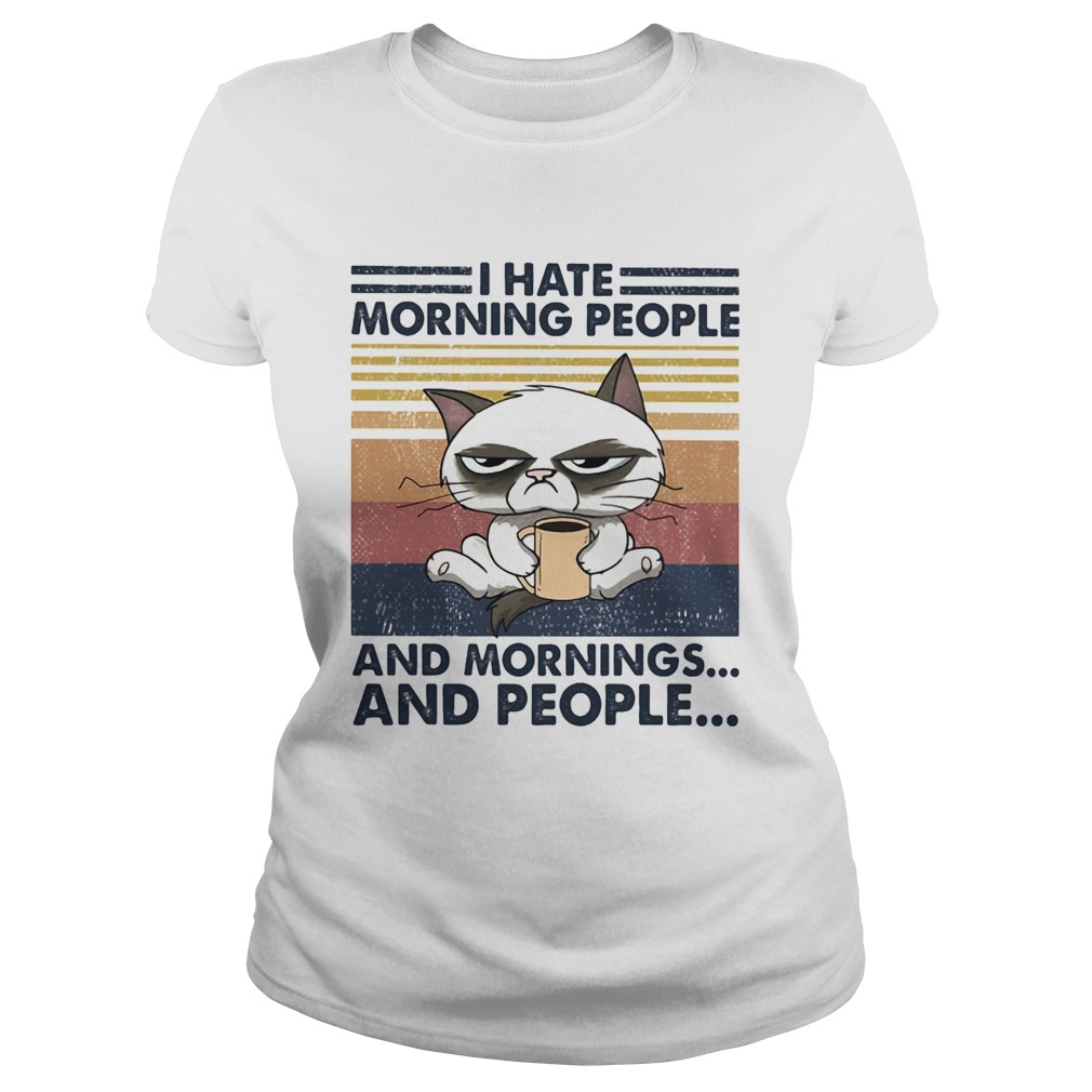 Cat I hate morning people and mornings and people vintage retro  Classic Ladies