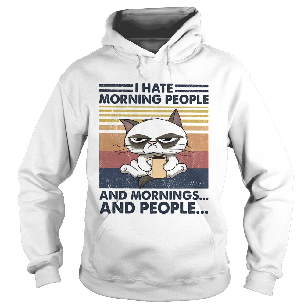 Cat I hate morning people and mornings and people vintage retro  Hoodie