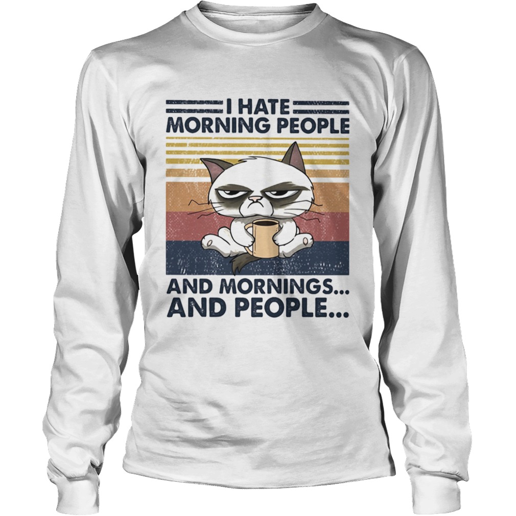 Cat I hate morning people and mornings and people vintage retro  Long Sleeve