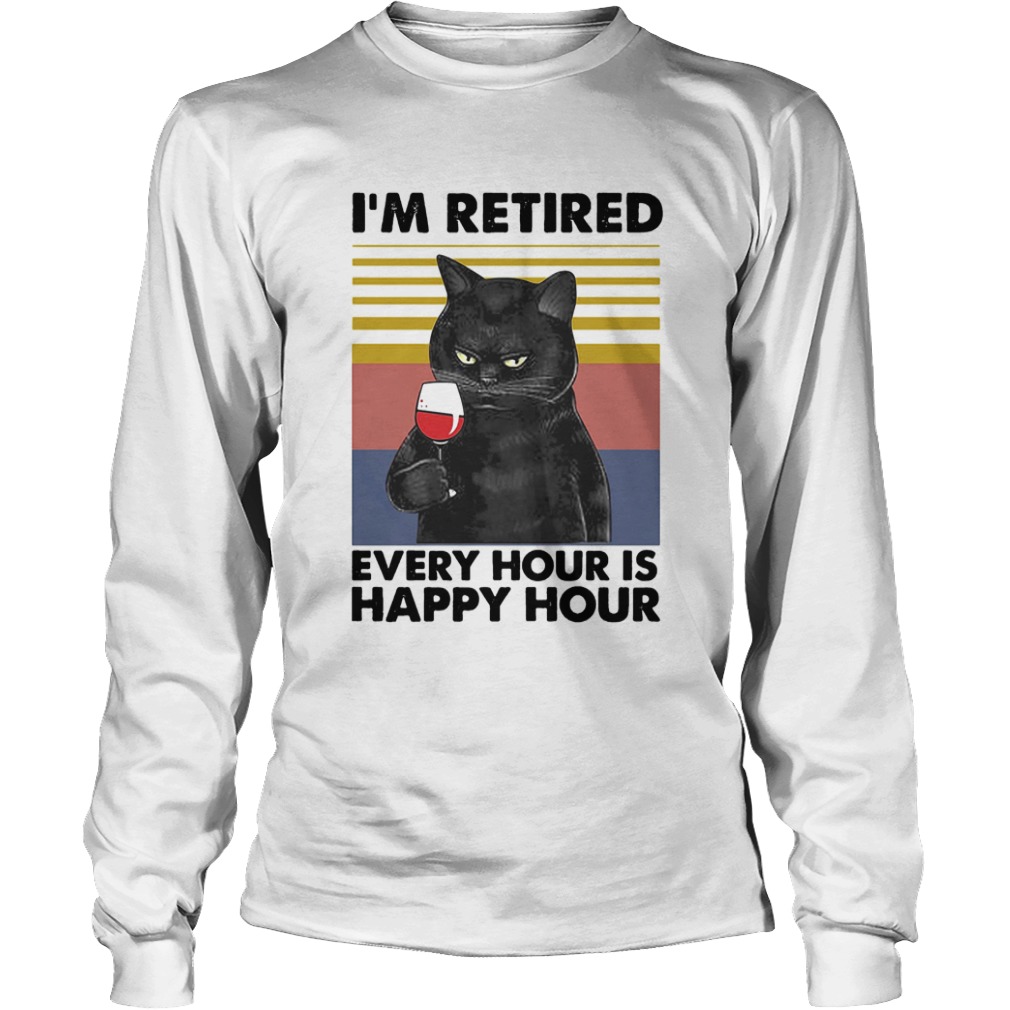 Cat Im retired every hour is happy hour vintage retro  Long Sleeve