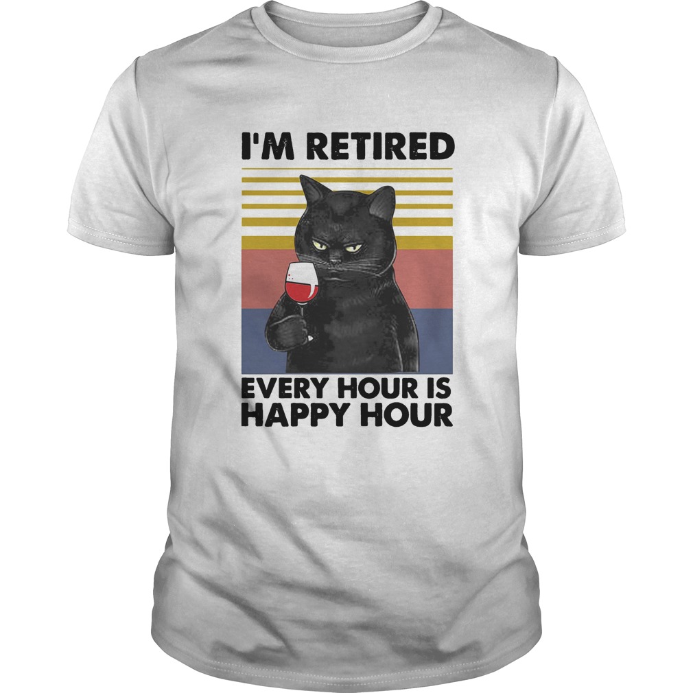 Cat Im retired every hour is happy hour vintage retro  Unisex