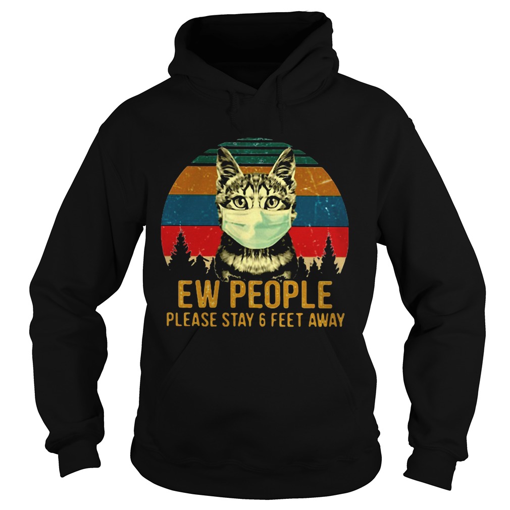 Cat face mask Ew people please stay and feet away vintage retro  Hoodie