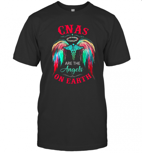 Cnas Are The Angels On Earth T-Shirt