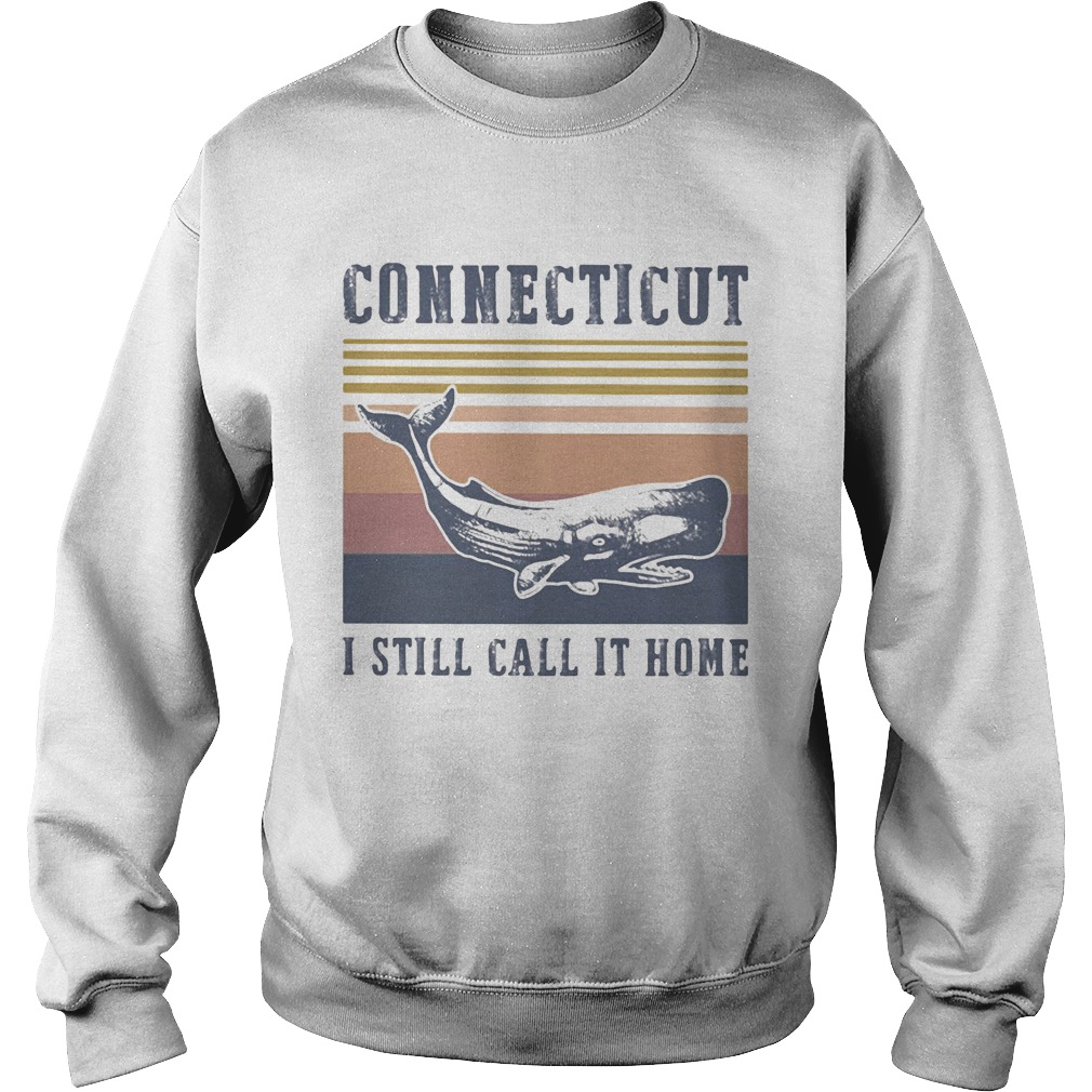 Connecticut i still call it home vintage retro  Sweatshirt