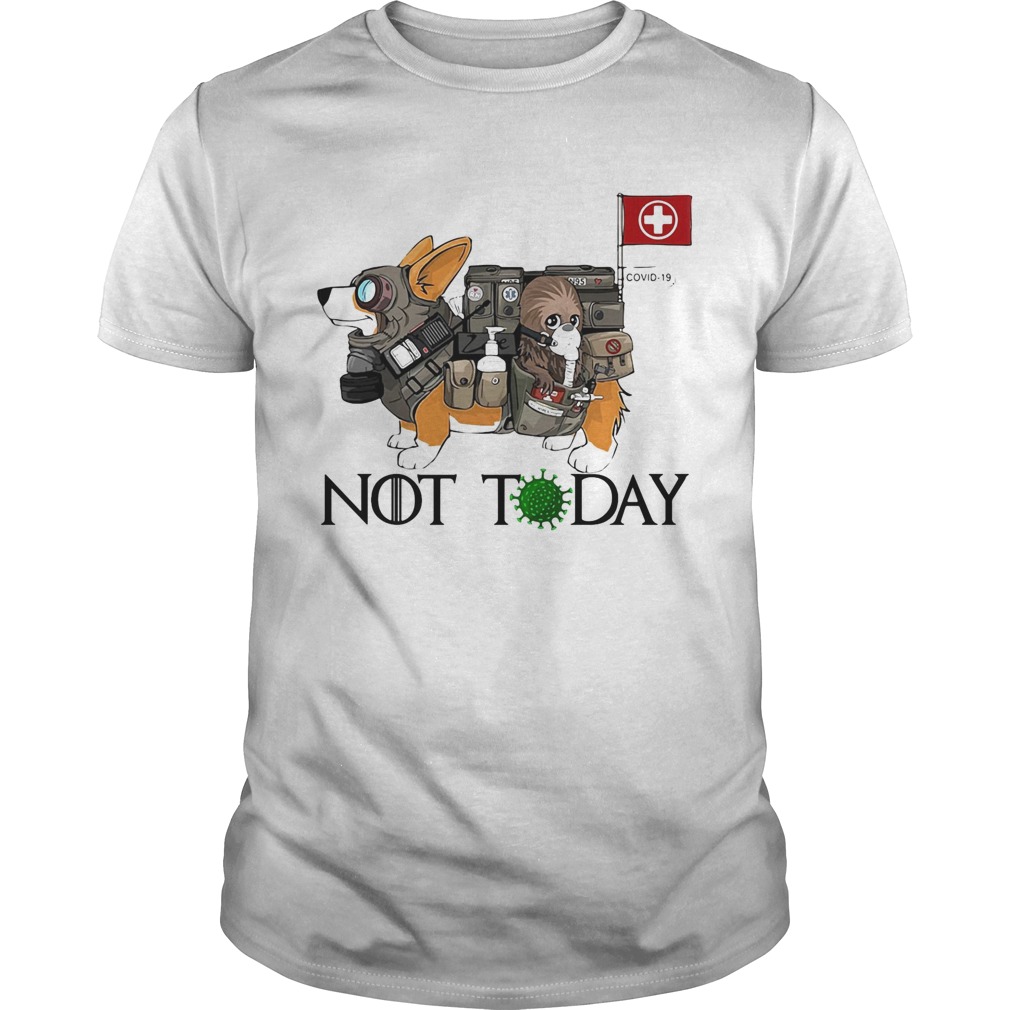 Corgi Not Today Nurses Covid19 shirt