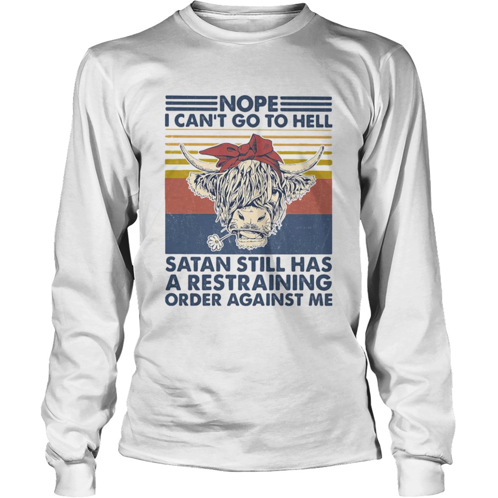 Cow nope i cant go to hell satan still has a restraining order against me vintage retro  Long Sleeve