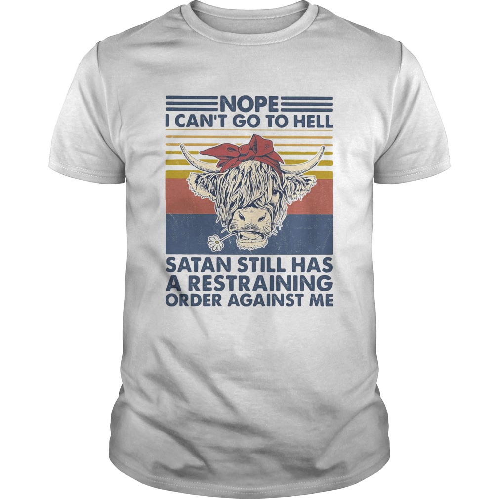 Cow nope i cant go to hell satan still has a restraining order against me vintage retro  Unisex