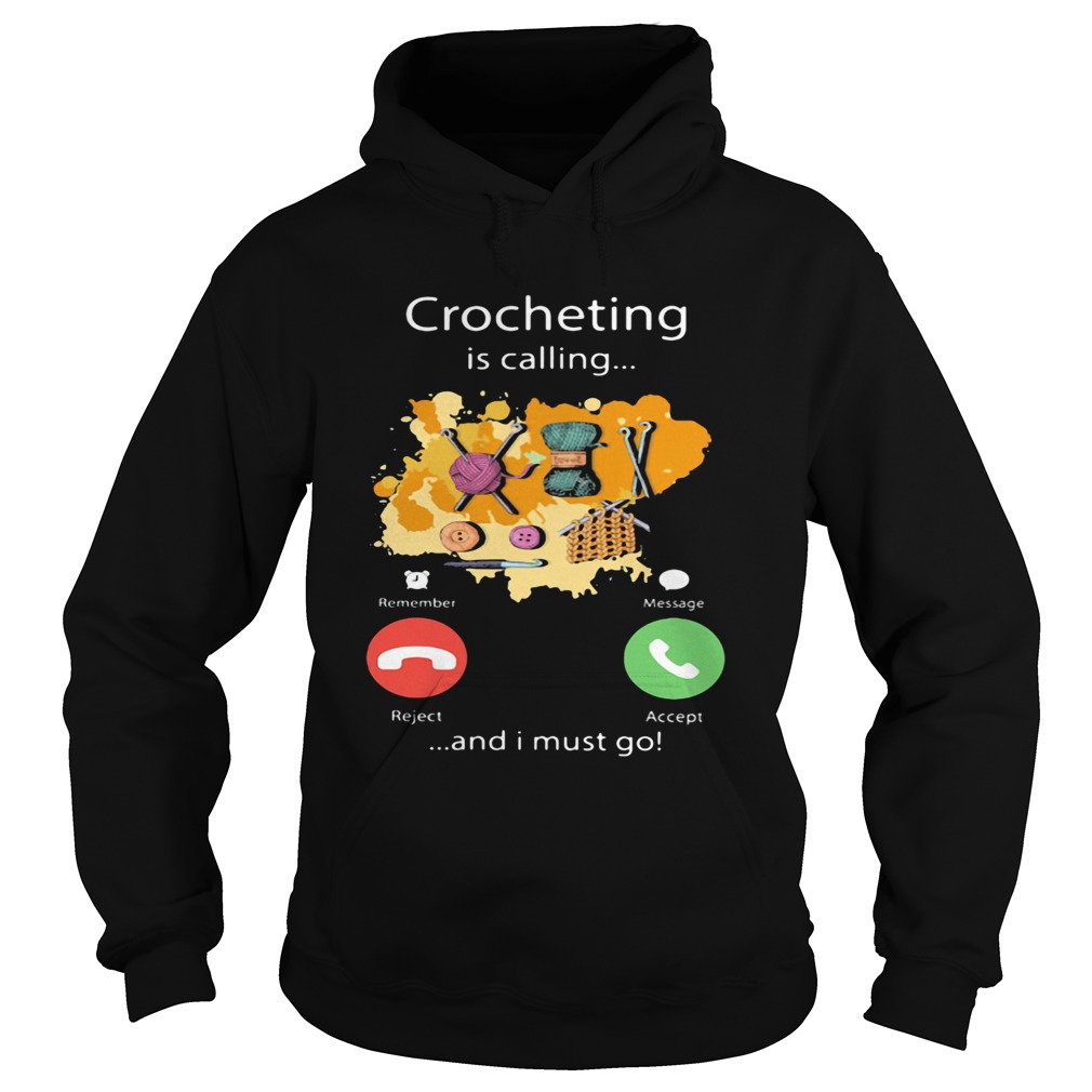 Crocheting is calling and I must go  Hoodie