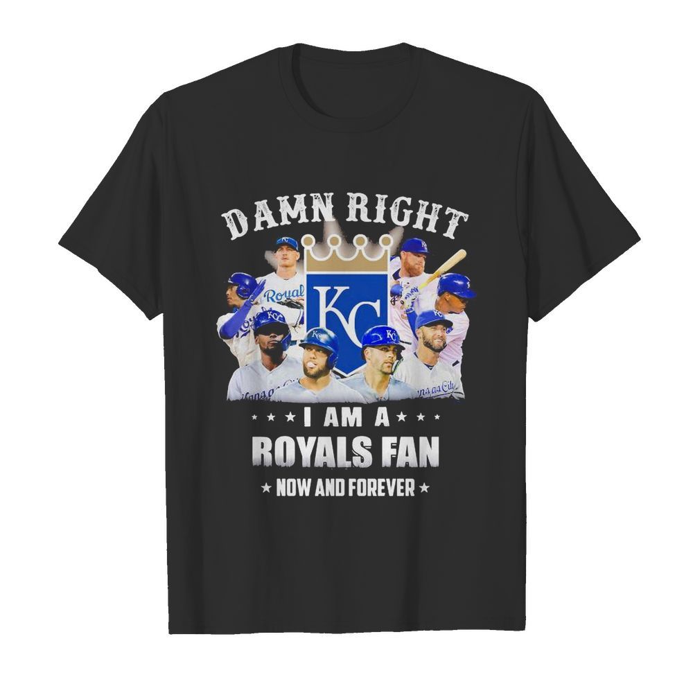 Damn right i am a royals fan now and forever stars  Classic Men's T-shirt