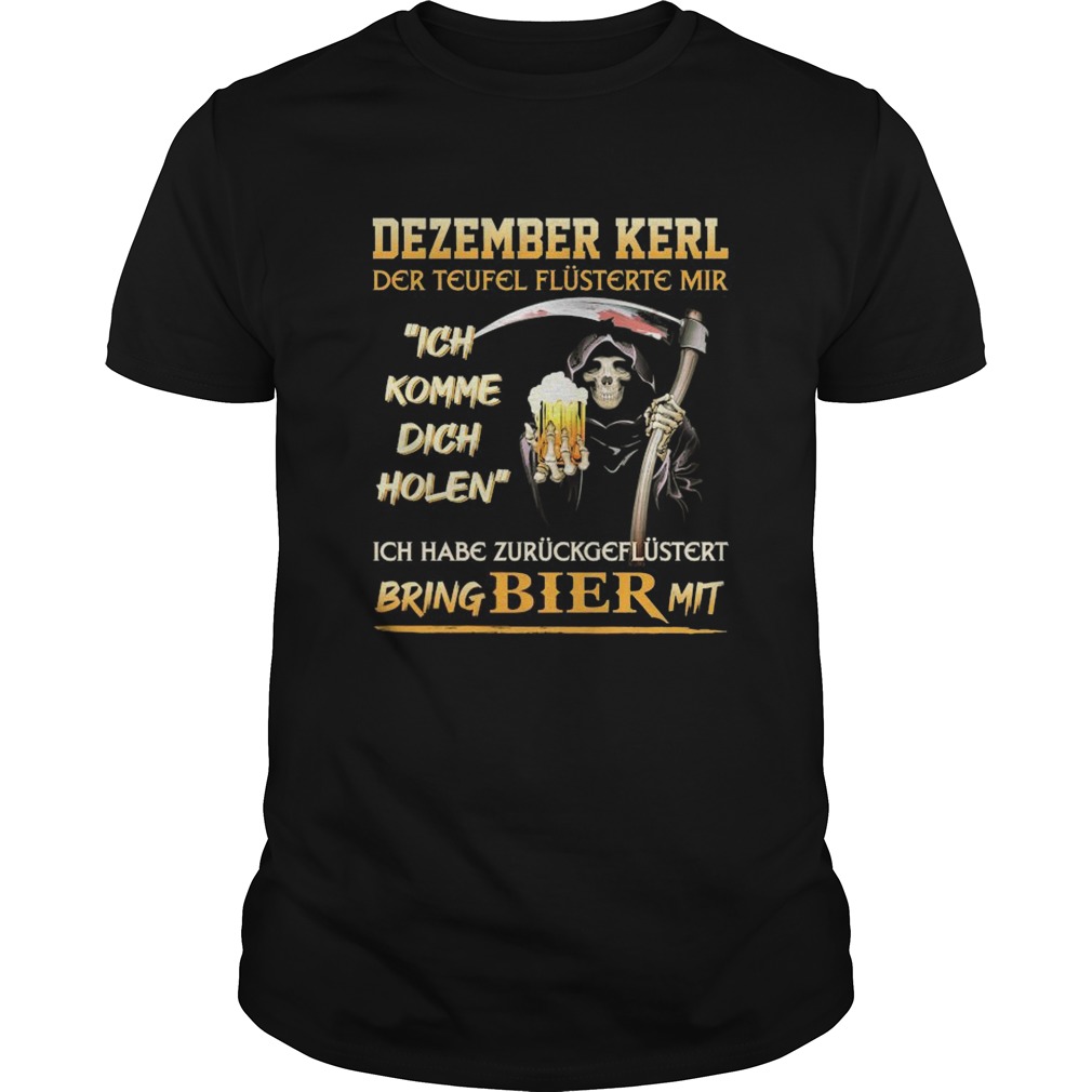 Dezember kerl der teufel flsterte mir ich komme dich holen ich habe zuruckgefustert bring bier mit