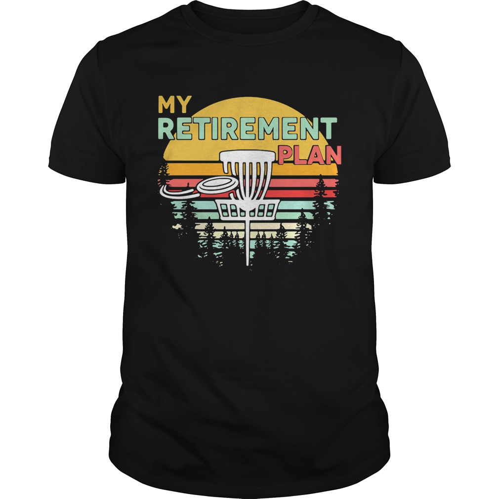 Disc Golf My retirement plan vintage retro shirt