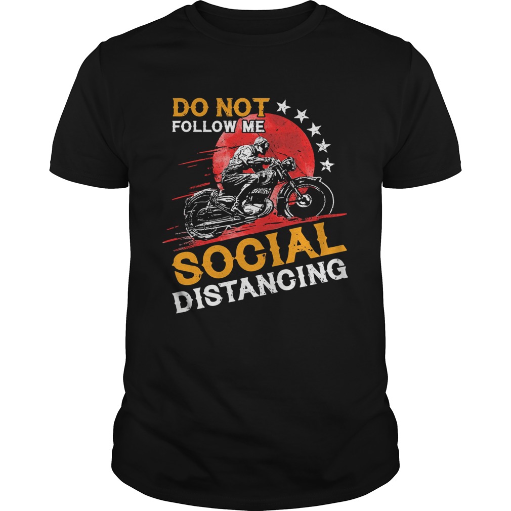 Do Not Follow Me Social Distancing Biker shirt