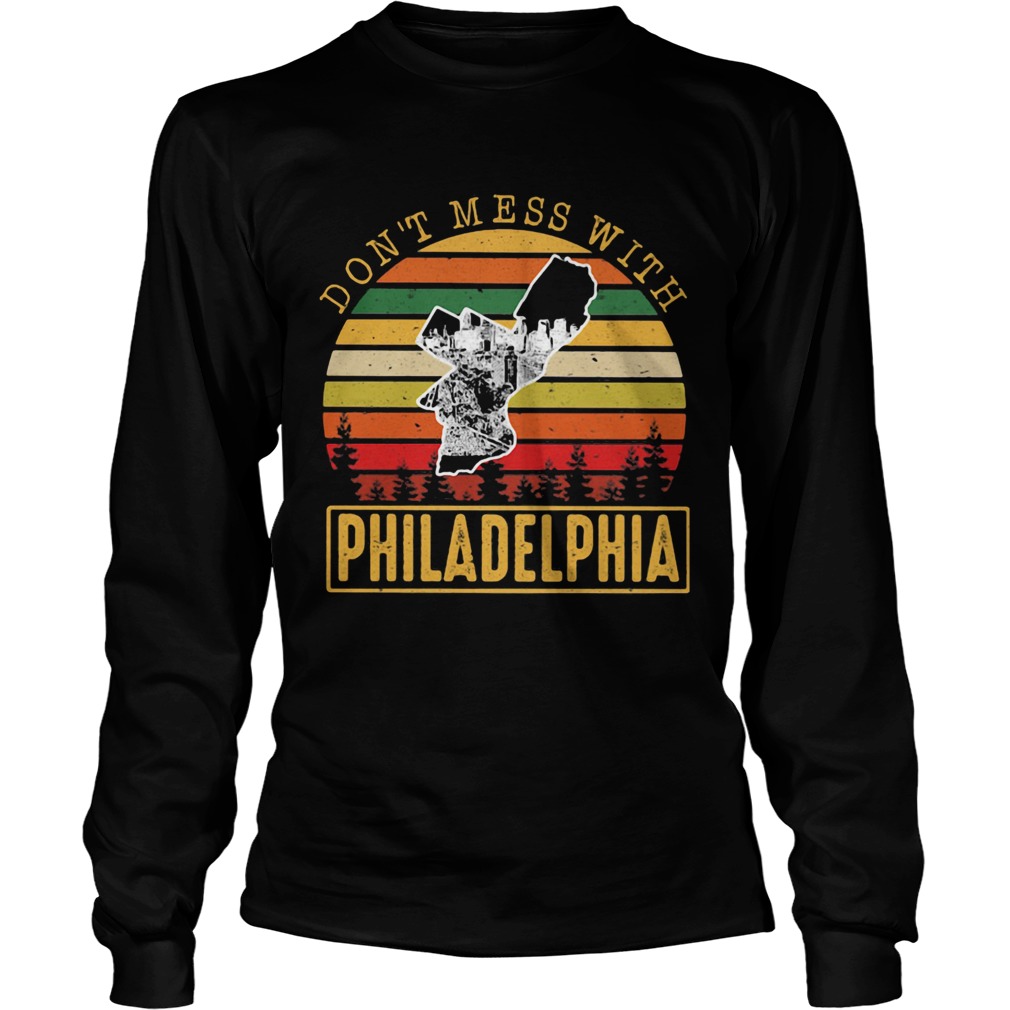 Dont mess with Philadelphia Vintage retro  Long Sleeve