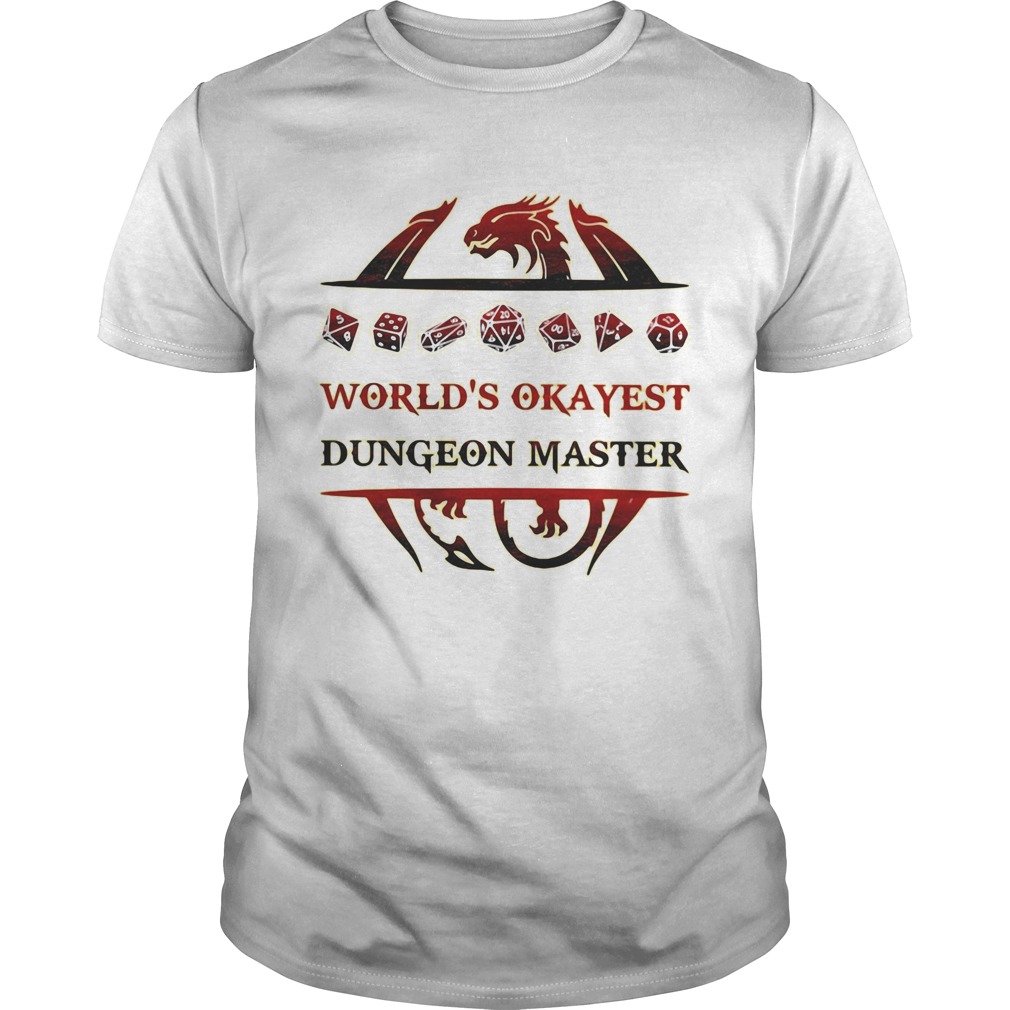 Dragon worlds okayest dungeon master shirt