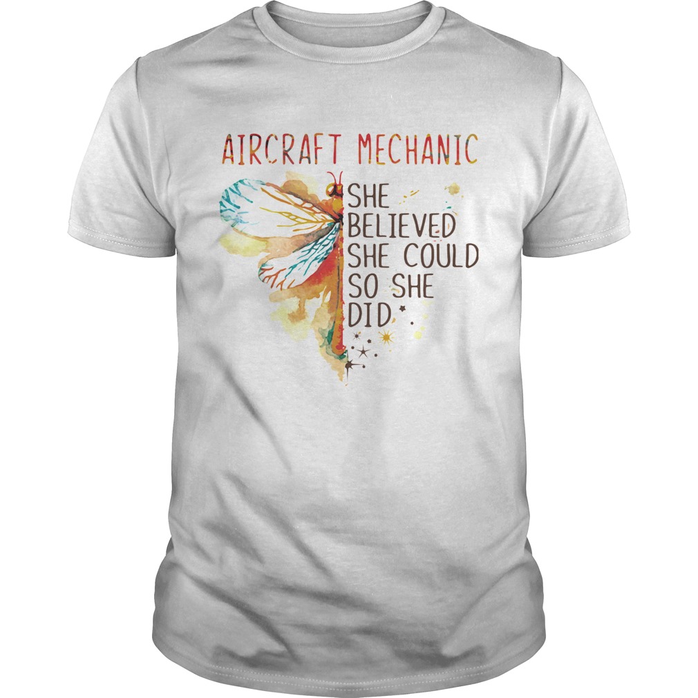 Dragonfly Aircraft Mechanic She Believed She Could So She Did shirt