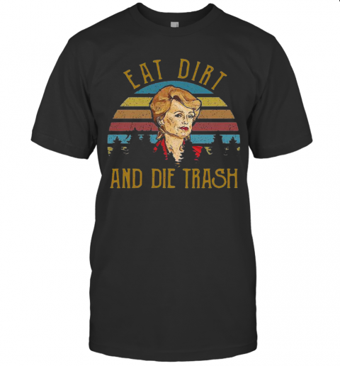 Eat Dirt And Die Trash Vintage T-Shirt