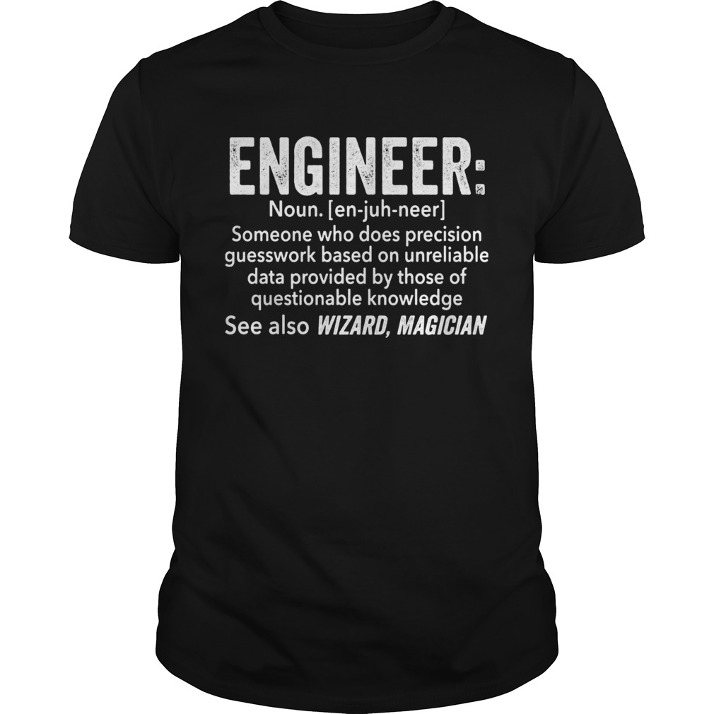 Engineer noun see also wizard magician shirt