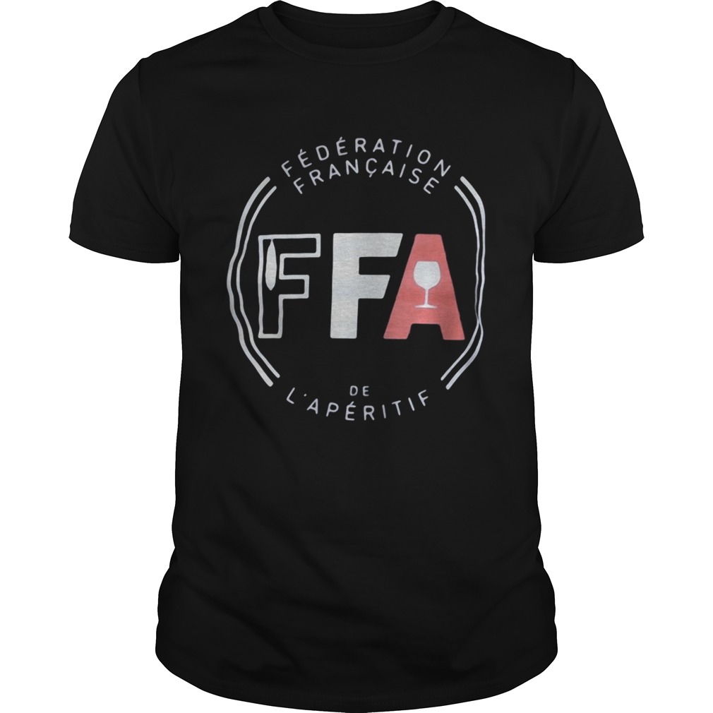 Federation francaise ffa de laperitif shirt