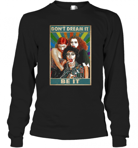 Frank N. Furter Don'T Dream Be It T-Shirt Long Sleeved T-shirt 