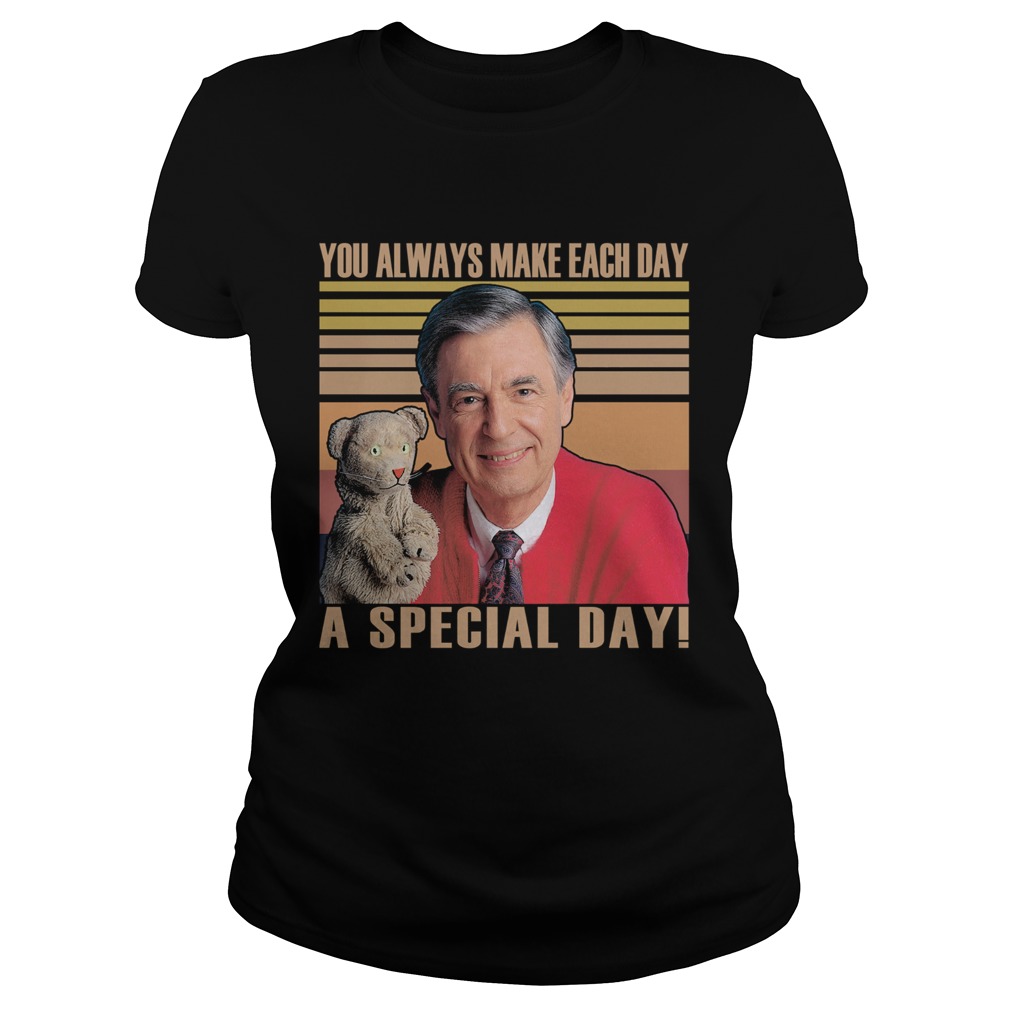 Fred rogers you always make each day a special day vintage retro  Classic Ladies